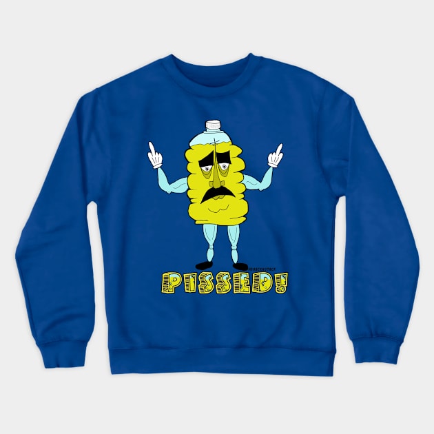 Pissed!! Crewneck Sweatshirt by HacknStack